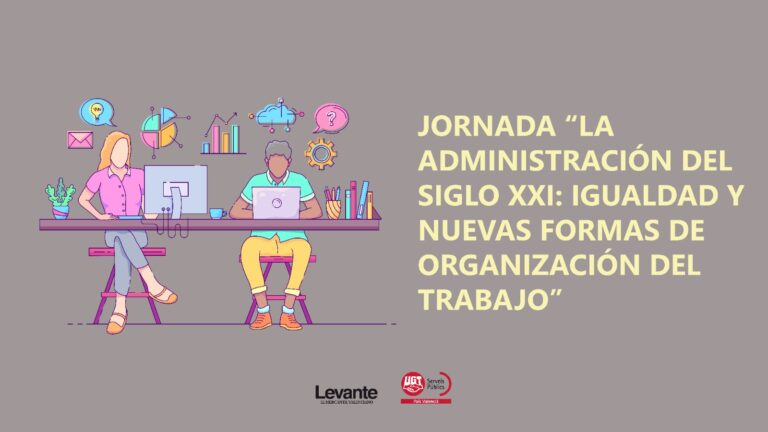 Lee más sobre el artículo UGT organiza la jornada «La Administración del Siglo XXI: Igualdad y Nuevas Formas de Organización del Trabajo»