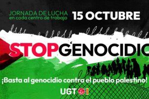 UGT convoca concentraciones en los centros de trabajo para exigir el fin del genocidio del pueblo palestino