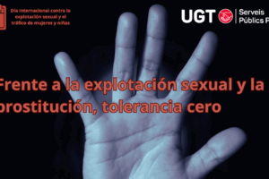 UGT Serveis Públics reafirma su postura abolicionista frente a la prostitución y la explotación sexual