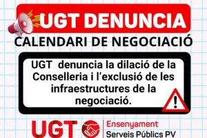 UGT  denuncia la dilació de la Conselleria i l’exclusió de les infraestructures de la negociació