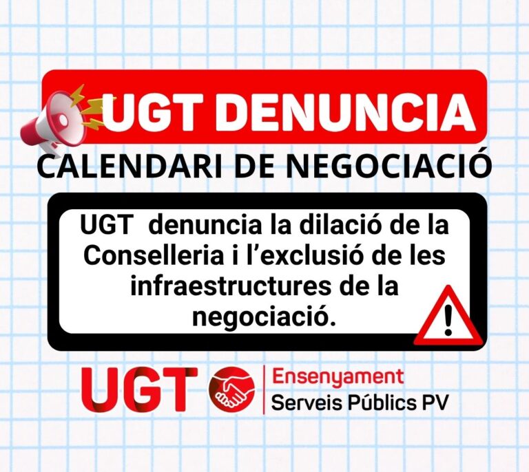 Lee más sobre el artículo UGT  denuncia la dilació de la Conselleria i l’exclusió de les infraestructures de la negociació
