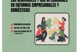 Taller de energía (II Parte): Las renovables y sus aplicaciones en entornos empresariales y domésticos